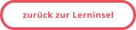 zurück zur Lerninsel