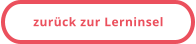 zurück zur Lerninsel